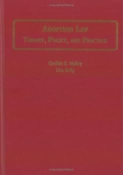 Hardcover Adoption Law: Theory, Policy, and Practice Book