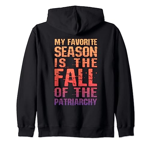 Feminista Mi Temporada Favorita es La Caída del Patriarcado Sudadera con Capucha
