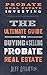 Probate Real Estate Investing: The Ultimate Guide To Buying And Selling Probate Real Estate