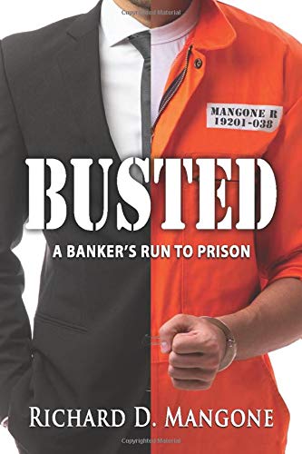 BUSTED: A BANKER’S RUN TO PRISON