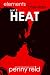 HEAT: Elements of Chemistry (Hypothesis Series Book 2)