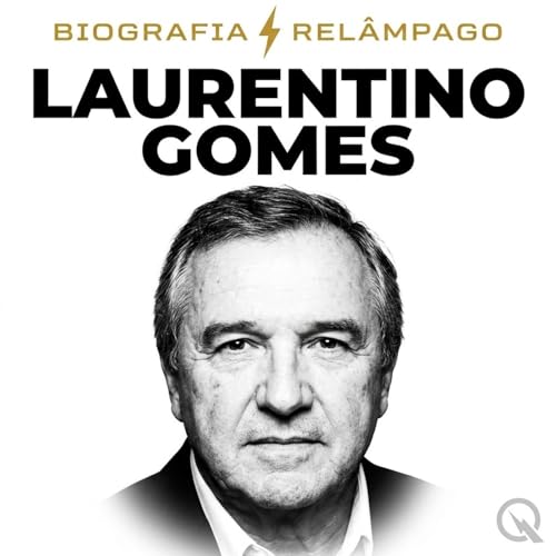 Laurentino Gomes - Biografia Rel&acirc;mpago cover art