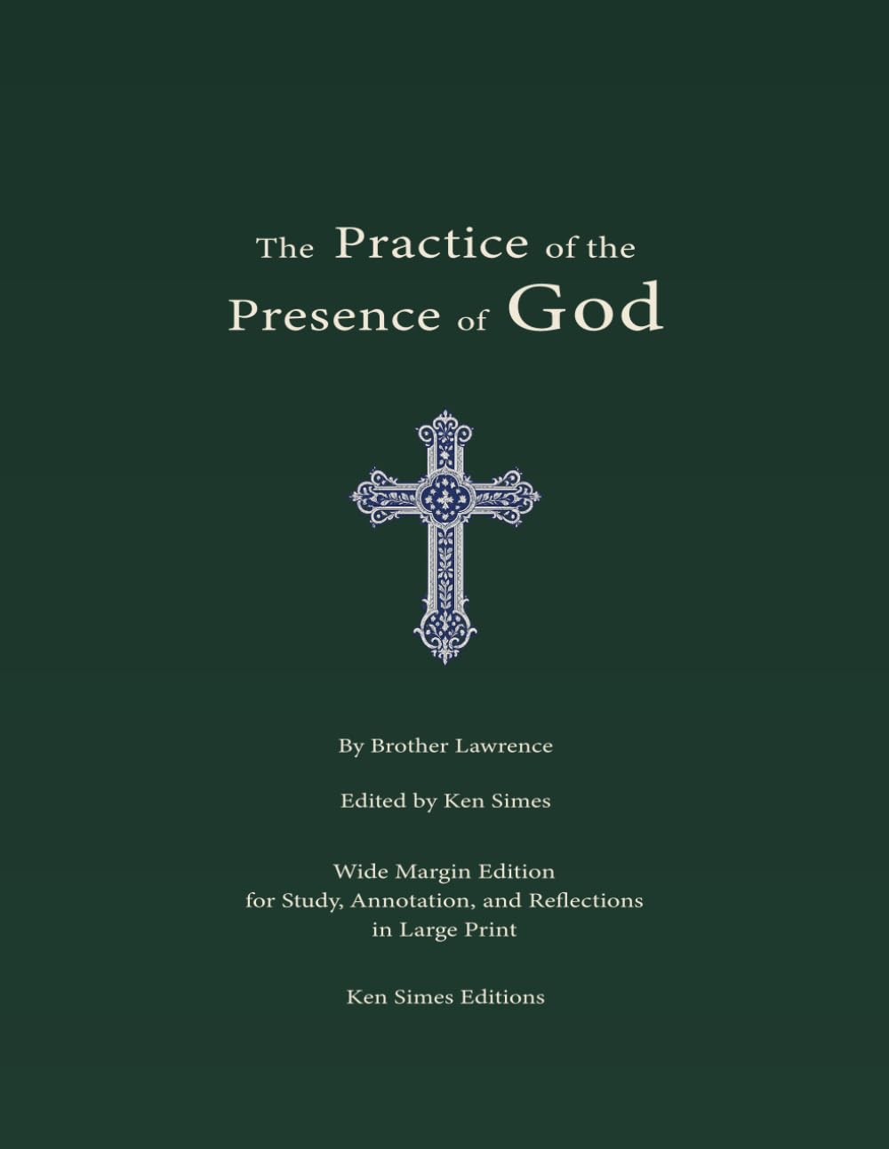 The Practice of the Presence of God: A Wide Margin Edition for Study, Annotation, and Reflection in Large Print