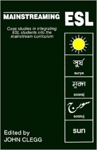 Buy Mainstreaming ESL: Case-Studies in Integrating ESL Students into Mainstream Curriculum (Multilingual Matters) — BookShops.in