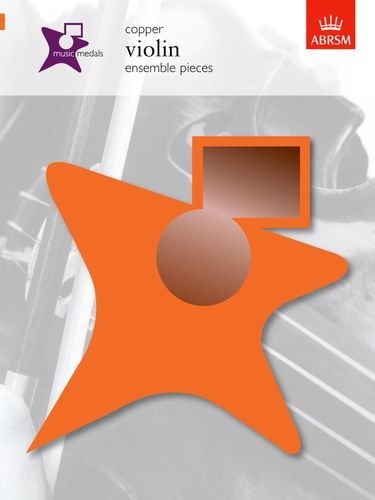 Music Medals Copper Violin Ensemble Pieces (ABRSM Music Medals) by ABRSM (20-May-2004) Sheet music      Sheet music