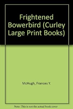 The Frightened Bowerbird