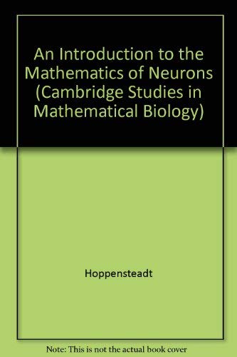 Neuron Math Book Amazon.com: An Introduction to the Mathematics of Neurons (Cambridge ...