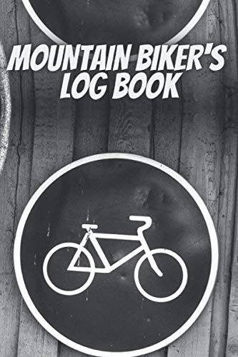 Mountain Biker's log book: Record your rides and performances| Gift idea...