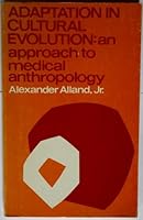 Adaptation in Cultural Evolution: An Approach to Medical Anthropology 0231032293 Book Cover