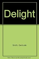 Delight: the Story of a Little Christian Scientist B00200U30A Book Cover
