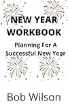  New Year Workbook: Planning For A Successful New Year (English Edition)