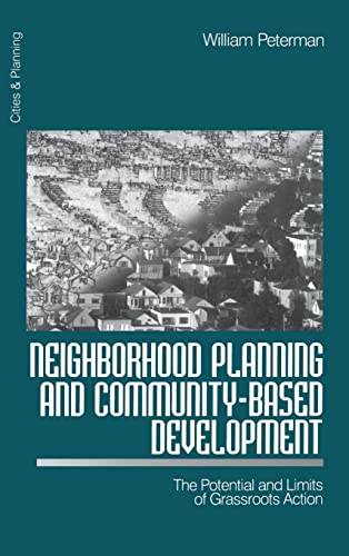 Neighborhood Planning and Community-Based Development: The Potential and Limits of Grassroots Action (Cities and Planning)