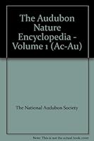 The Audubon Nature Encyclopedia - Volume 1 B000J4Z4WQ Book Cover