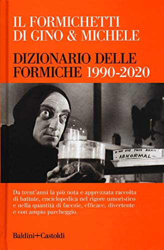 Il Formichetti Di Gino & Michele. Dizionario Delle Formiche 1990-2020