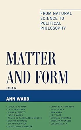Matter and Form: From Natural Science to Political Philosophy Matter and Form: From Natural Science to Political Philosophy book cover