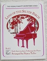 Land of the Silver Birch Book 2 [Young Pianist's Repertoire Series] 0887975828 Book Cover