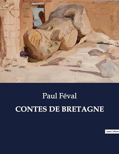 Contes de Bretagne: Voyage au coeur des légendes bretonnes (French Edition)