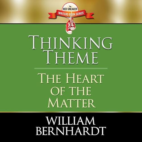 Thinking Theme: The Heart of the Matter Audiolivro Por William Bernhardt capa