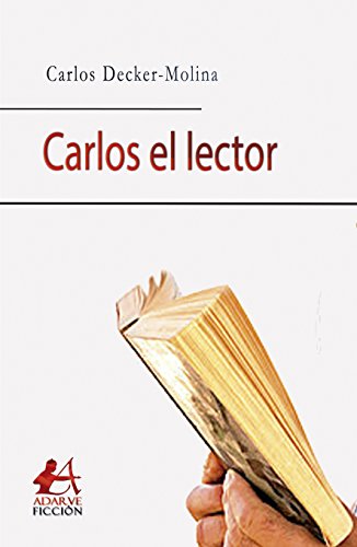 Carlos el lector (Spanish Edition)