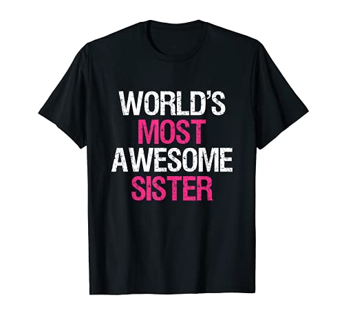 World's Most Awesome Sister Cute Big Brother Sibling T-Shirt