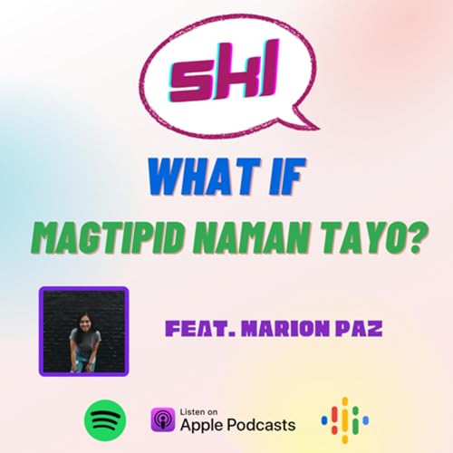 SKL: #WhatIf Magtipid Naman Tayo? cover art