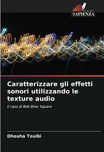 Effets sonores et texture audio : analyse acoustique de Beb Bhar Square