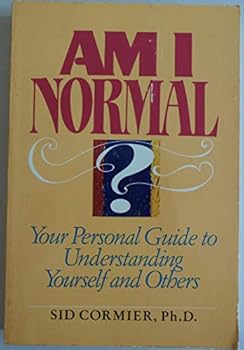 Paperback Am I Normal?: Your Personal Guide to Understanding Yourself and Others Book