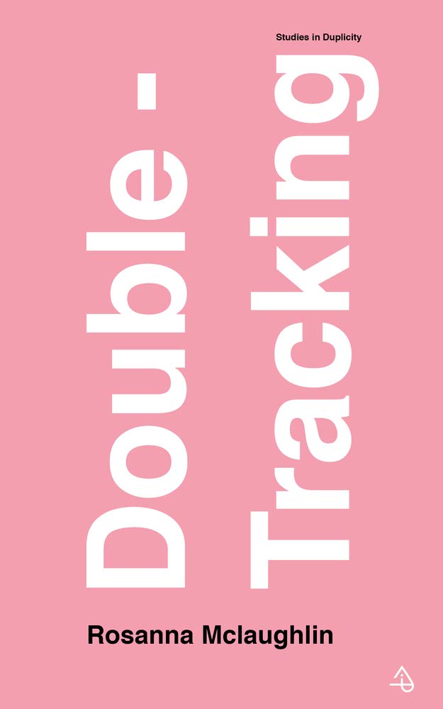 Double-Tracking by Rosanna Mclaughlin - 9780995705227