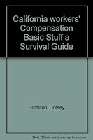 California workers' Compensation Basic Stuff a Survival Guide B001UG0EPO Book Cover