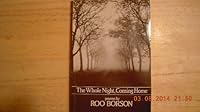 The Whole Night Coming Home 0771015798 Book Cover