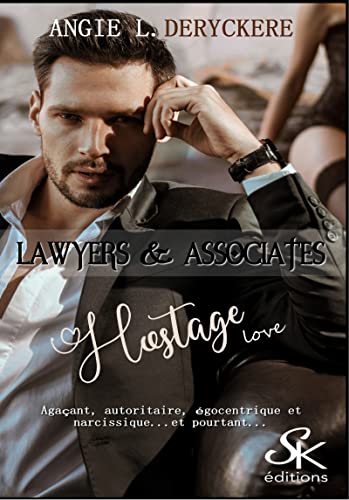 Lawyers et Associates 3: Hostage love (French Edition)