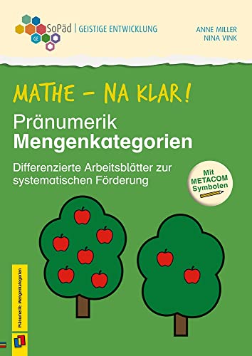 Mathe - na klar! Pränumerik: Mengenkategorien: Differenzierte Arbeitsblätter zur systematischen Förderung. Mit METACOM-Symbolen (Sonderpädagogische Förderung - Geistige Entwicklung)