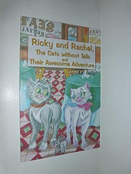 Paperback Ricky and Rachel, The Cats without Tails and Their Awesome Adventure Book