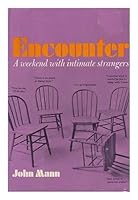 Encounter: a weekend with intimate strangers 087668066X Book Cover