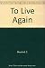 To Live Again