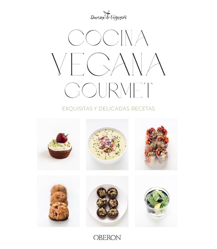 Cocina vegana gourmet: Nueva edición (Libros singulares)