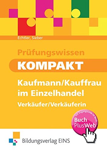 Prüfungswissen kompakt: Kaufmann/Kauffrau im Einzelhandel - Verkäufer/Verkäuferin: Schülerband