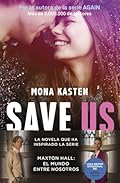 Save 3. Save us: La trilogía que ha inspirado la serie Maxton Hall (Bestseller)