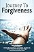 Journey To Forgiveness