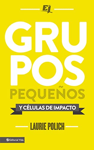 Grupos pequeños y células de impacto (Especialidades Juveniles) (Spanish Edition)