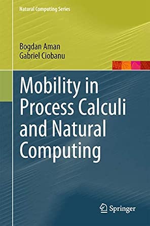 Mobility in Process Calculi and Natural Computing 2011th Edition book cover