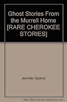 Ghost Stories From the Murrell Home [RARE CHEROKEE STORIES] 0934666903 Book Cover