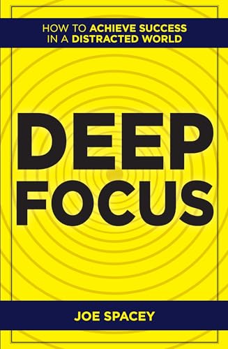 Image of Deep Focus: How to Achieve Success in a Distracted World