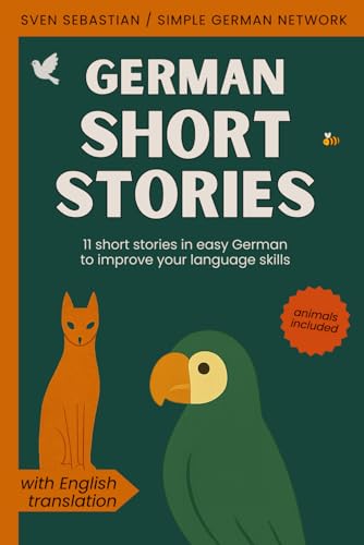 German Short Stories: 11 short stories in easy German to improve your language skills