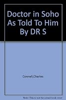 Doctor in Soho As Told To Him By DR S B000SIB6U2 Book Cover