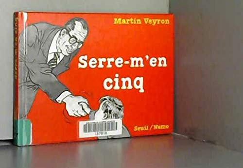 Serre-m'en cinq Veyron, Martin