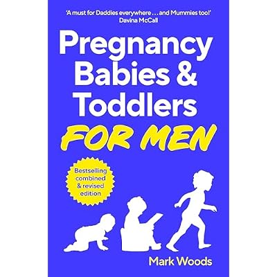 Pregnancy, Babies & Toddlers for Men
