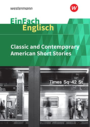 EinFach Englisch Textausgaben - Classic and Contemporary American Short Stories: Textausgaben für die Schulpraxis