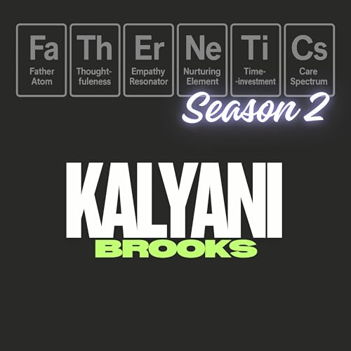 S2:E3 - Kalyani Brooks | What&rsquo;s louder &mdash; a dad&rsquo;s advice or a mom&rsquo;s survival guide?