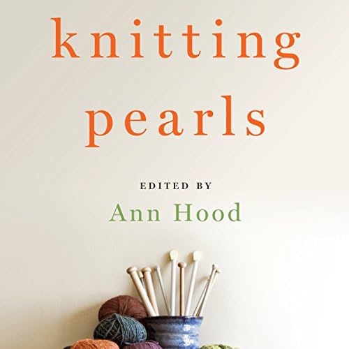 Knitting Pearls - Ann Hood - editor